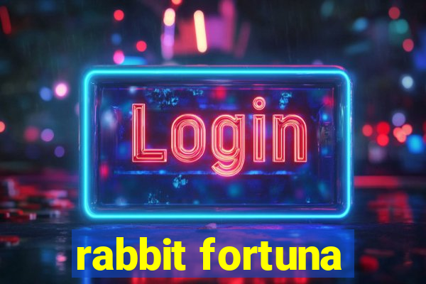 rabbit fortuna