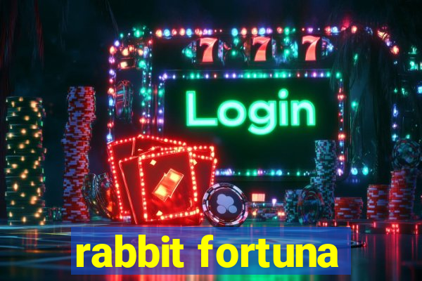 rabbit fortuna