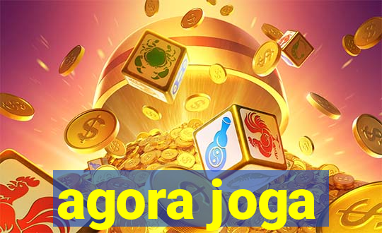 agora joga