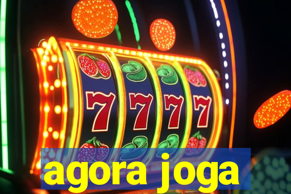 agora joga