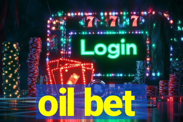 oil bet