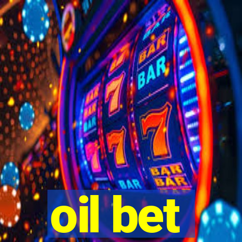 oil bet