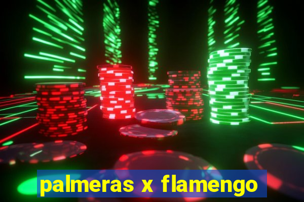 palmeras x flamengo