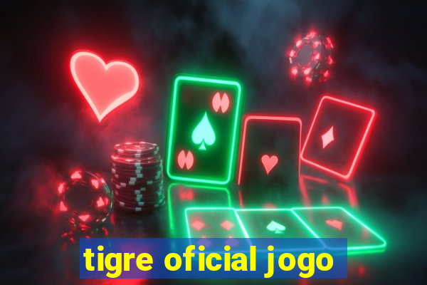 tigre oficial jogo