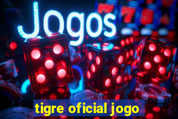 tigre oficial jogo