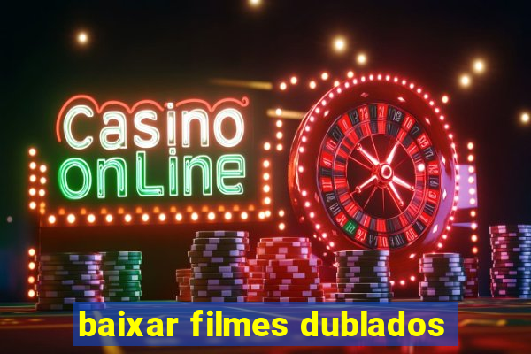 baixar filmes dublados