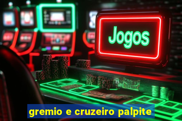 gremio e cruzeiro palpite