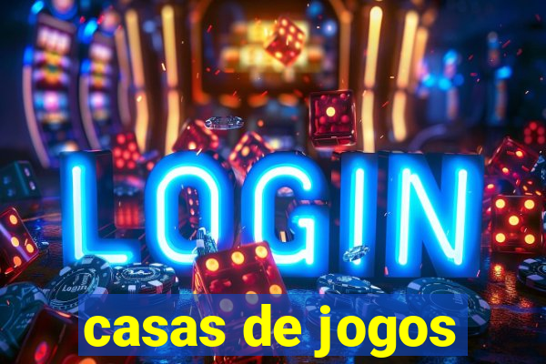 casas de jogos