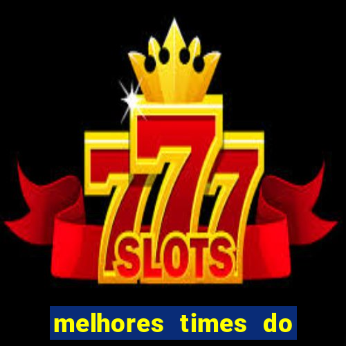 melhores times do fc 24