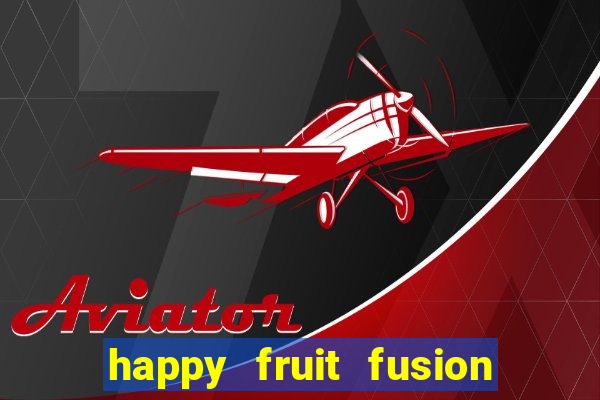 happy fruit fusion paga mesmo