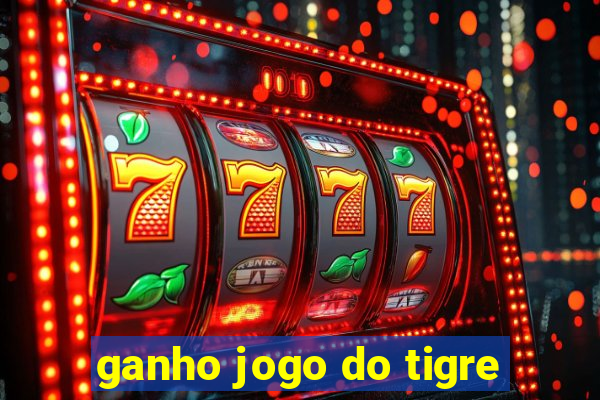 ganho jogo do tigre