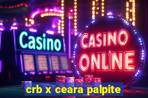 crb x ceara palpite