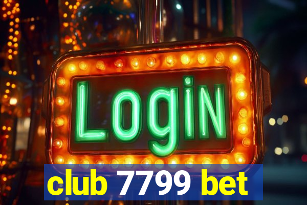 club 7799 bet