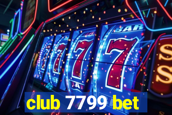 club 7799 bet