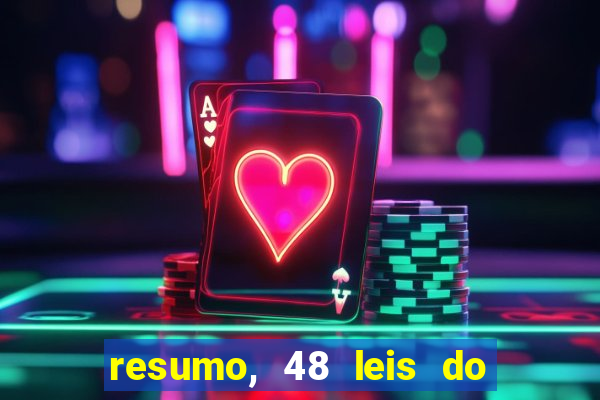 resumo, 48 leis do poder pdf