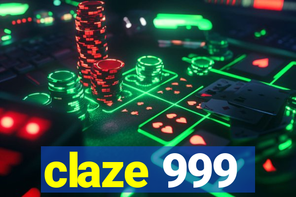 claze 999