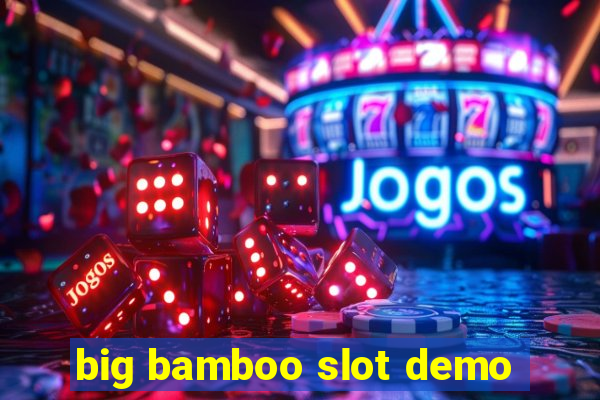 big bamboo slot demo