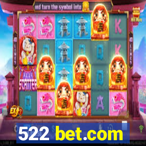 522 bet.com