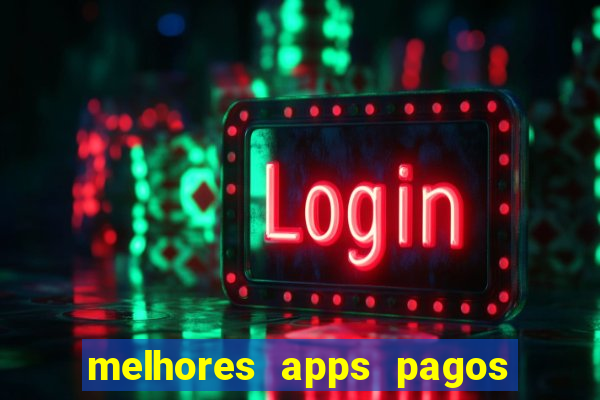 melhores apps pagos play store