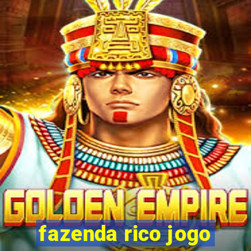 fazenda rico jogo