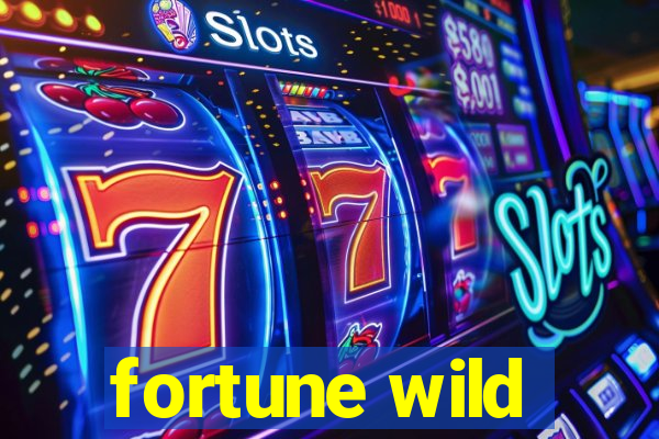 fortune wild