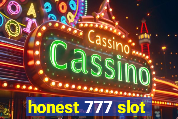 honest 777 slot