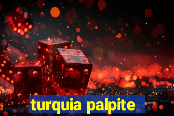 turquia palpite