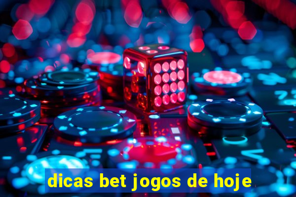 dicas bet jogos de hoje