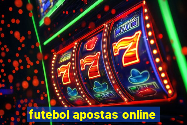 futebol apostas online