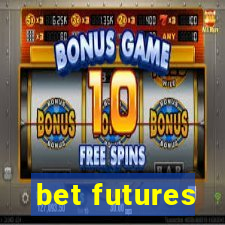 bet futures