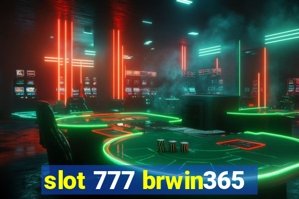 slot 777 brwin365