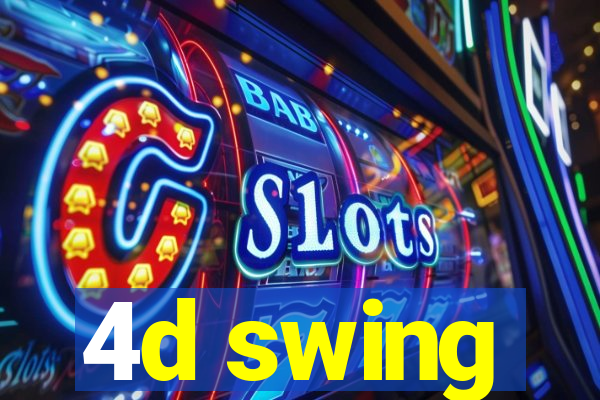 4d swing