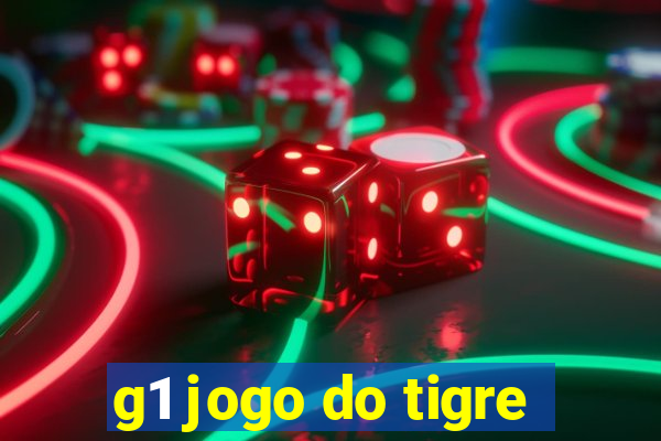 g1 jogo do tigre