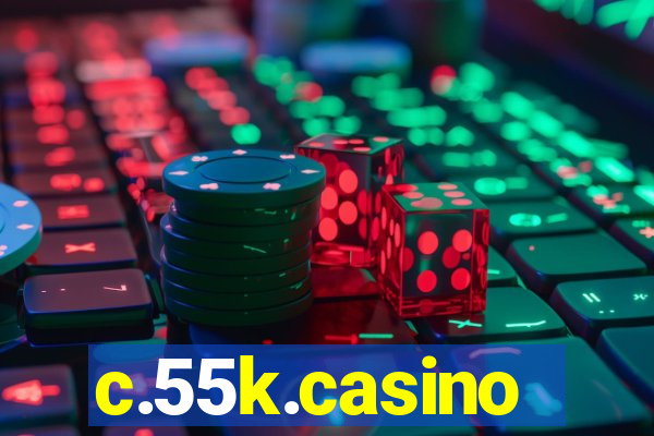 c.55k.casino