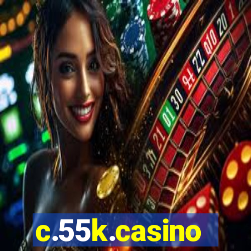 c.55k.casino