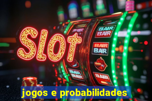 jogos e probabilidades