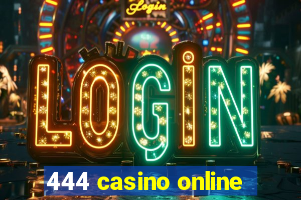 444 casino online