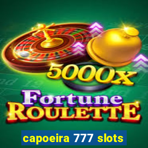 capoeira 777 slots