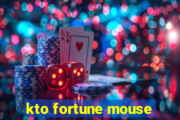 kto fortune mouse