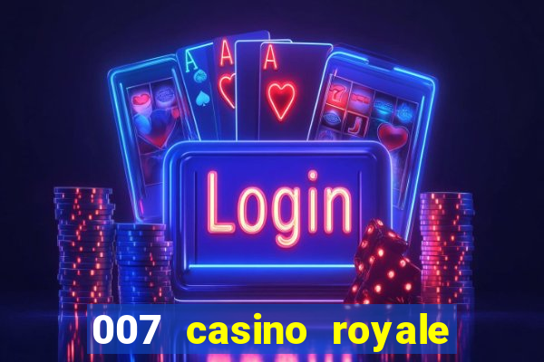 007 casino royale online dublado completo