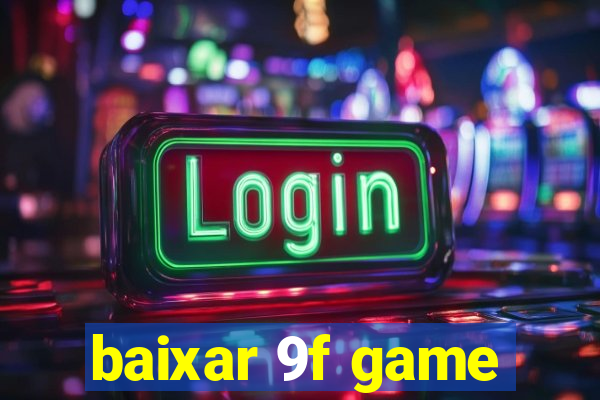 baixar 9f game