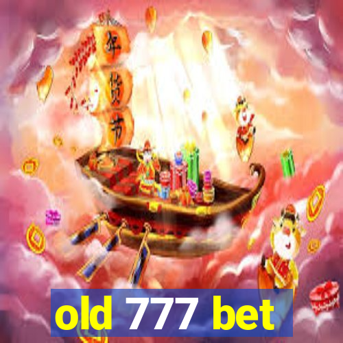 old 777 bet