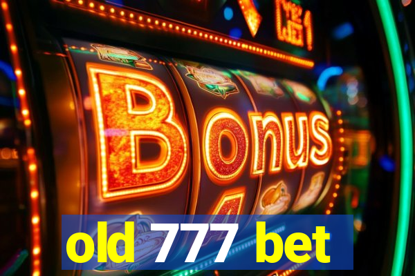 old 777 bet