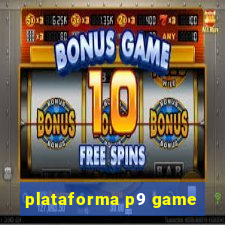 plataforma p9 game