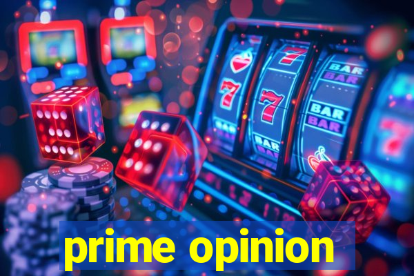 prime opinion