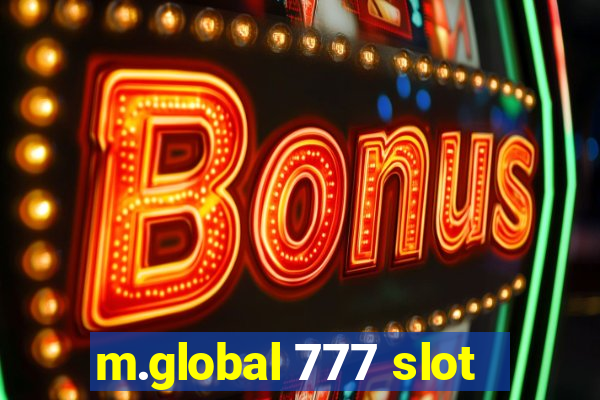 m.global 777 slot