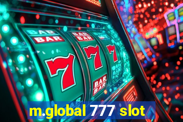 m.global 777 slot