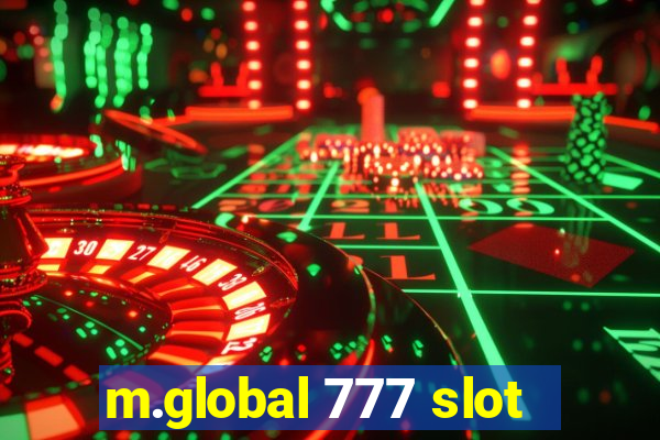 m.global 777 slot