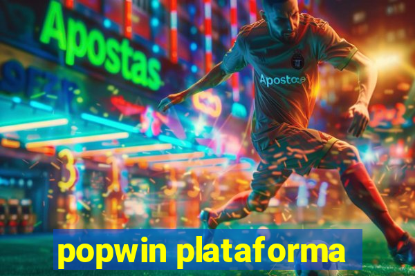 popwin plataforma