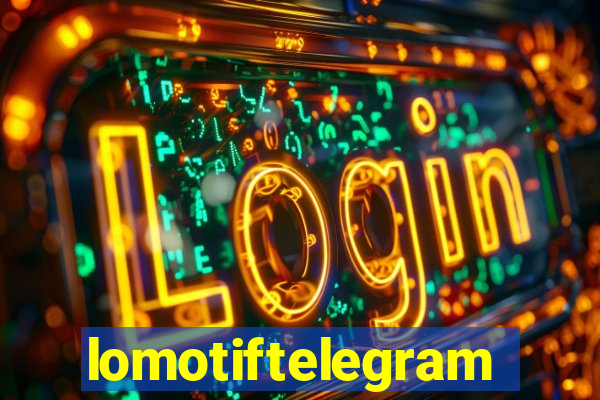 lomotiftelegram